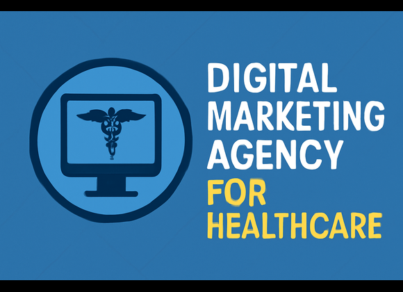 Top Digital Marketing Agency for Healthcare: Drive Growth and Enhance Patient Engagement